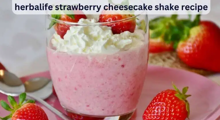 Herbalife Strawberry Cheesecake Shake Recipe