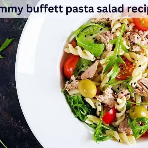jimmy buffett pasta salad recipe