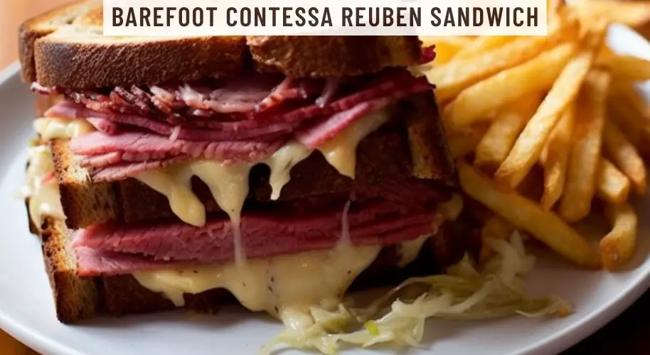 Barefoot Contessa Reuben Sandwich
