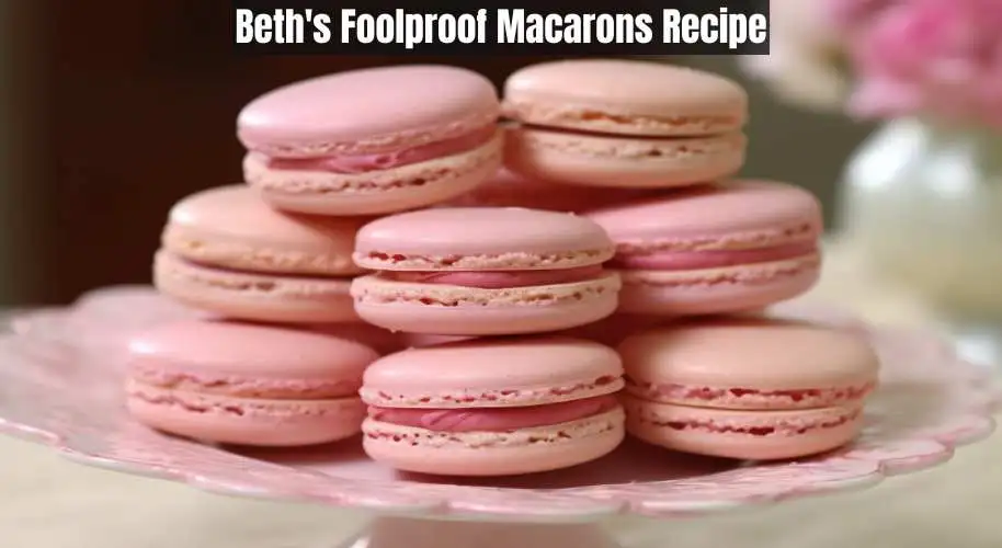 Beth's Foolproof Macarons Recipe