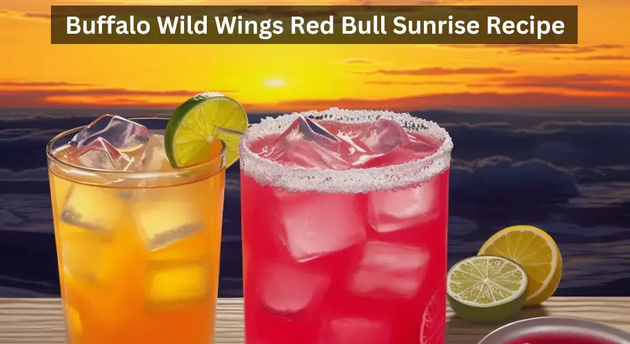 Buffalo Wild Wings Red Bull Sunrise Recipe
