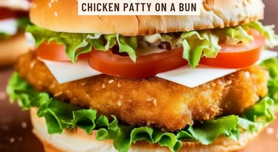 Chicken Patty on a Bun