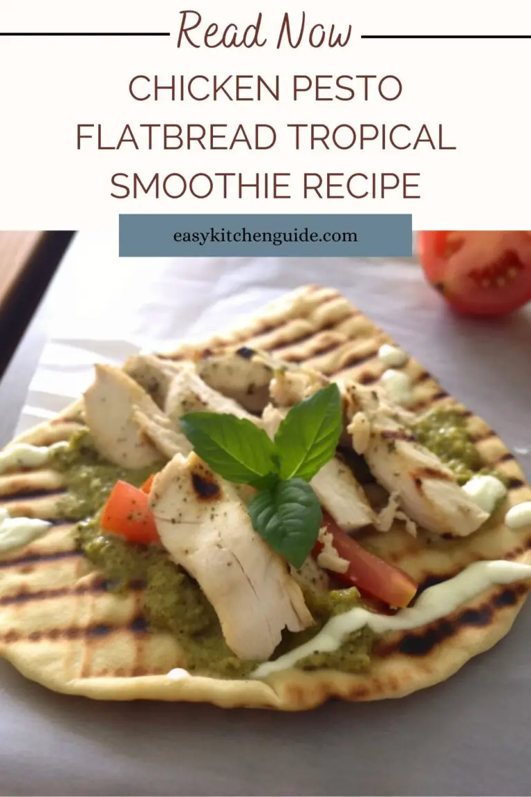 Chicken Pesto Flatbread Tropical Smoothie Recipe