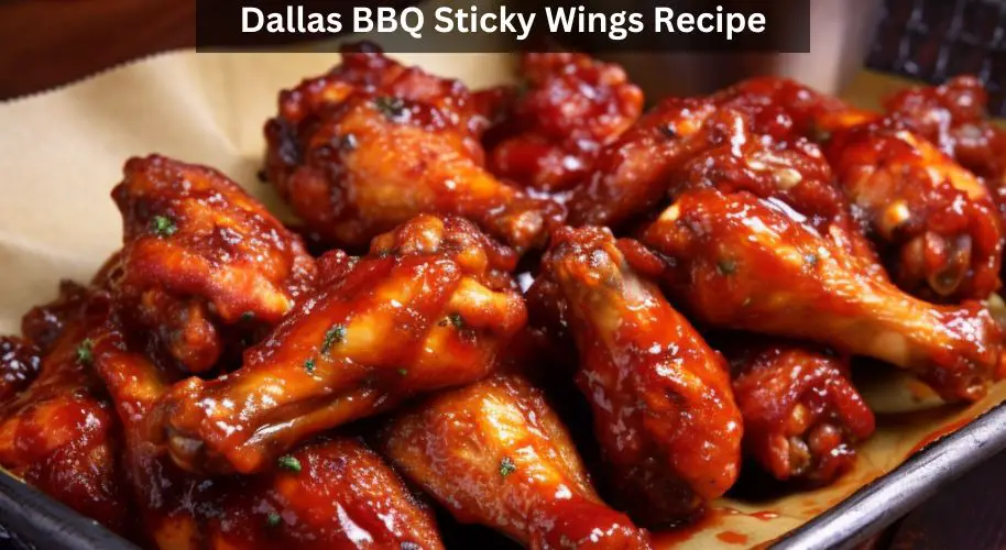 Dallas BBQ Sticky Wings Recipe
