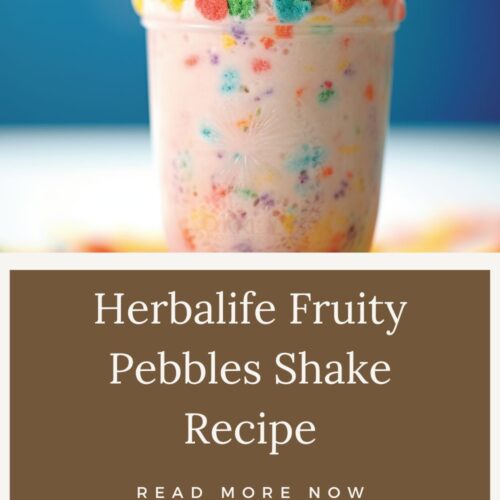 Herbalife Fruity Pebbles Shake Recipe