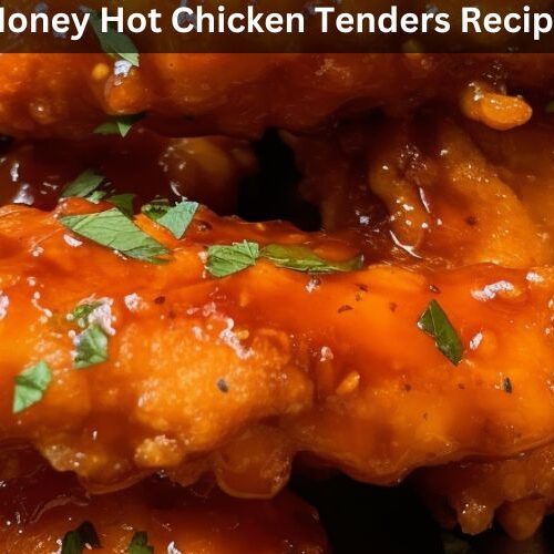 Honey Hot Chicken Tenders Recipe