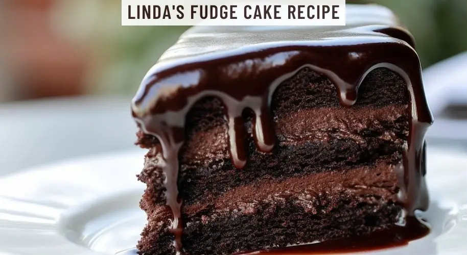 Linda's Fudge Cake Recipe