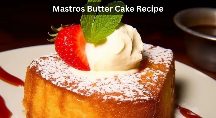 Mastros Butter Cake Recipe