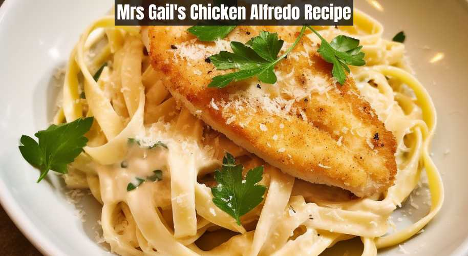 Mrs Gail's Chicken Alfredo Recipe