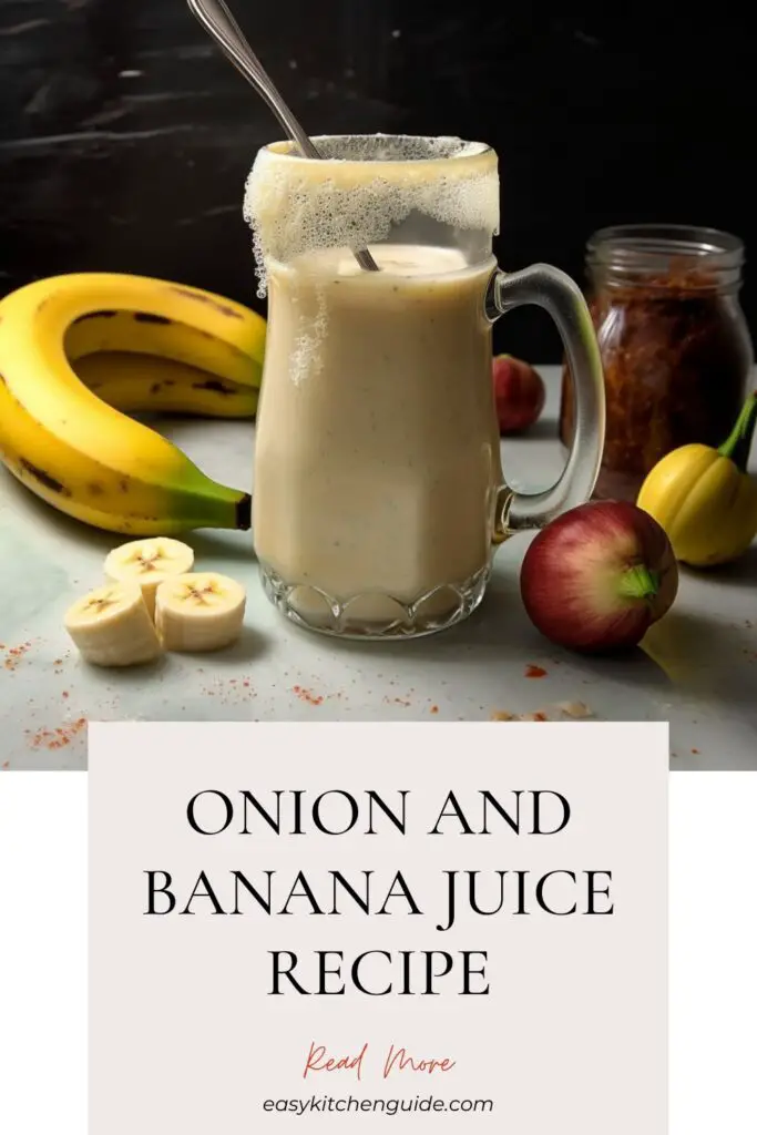 Onion And Banana Juice Recipe
