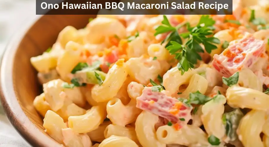 Ono Hawaiian BBQ Macaroni Salad Recipe