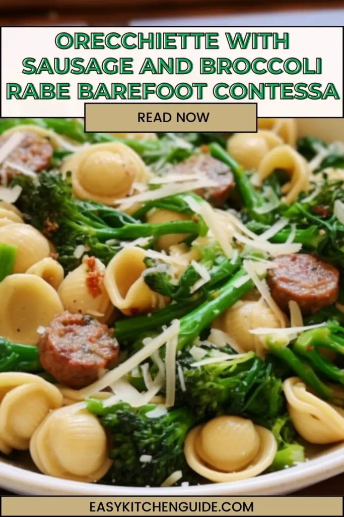 Orecchiette with Sausage and Broccoli Rabe Barefoot Contessa