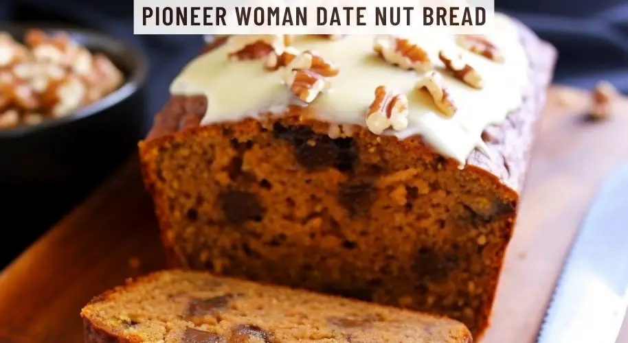 Pioneer Woman Date Nut Bread