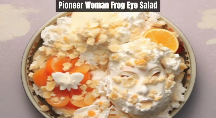 Pioneer Woman Frog Eye Salad