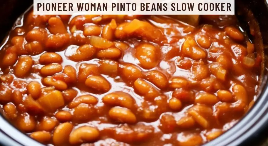 Pioneer Woman Pinto Beans Slow Cooker