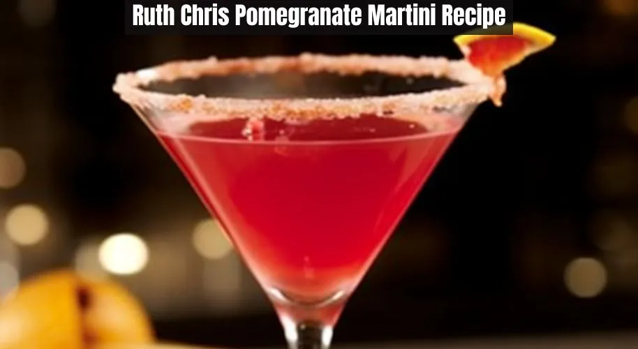Ruth Chris Pomegranate Martini Recipe