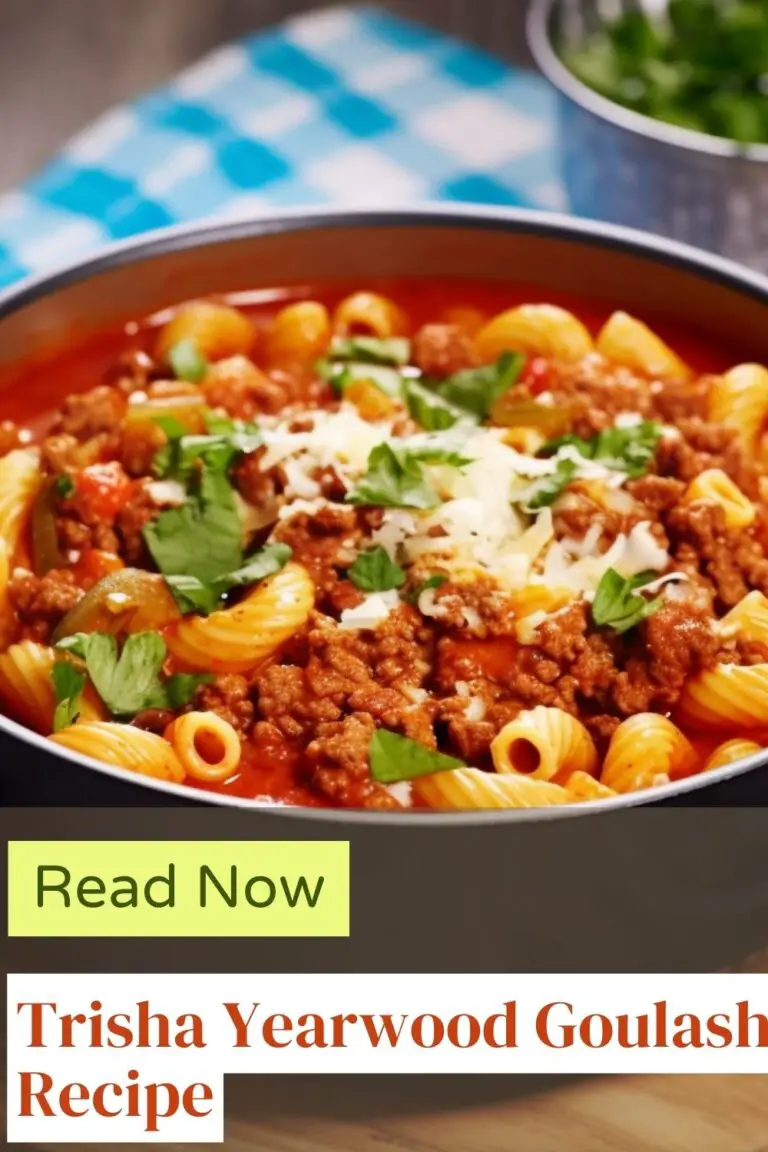 Trisha Yearwood Goulash Recipe