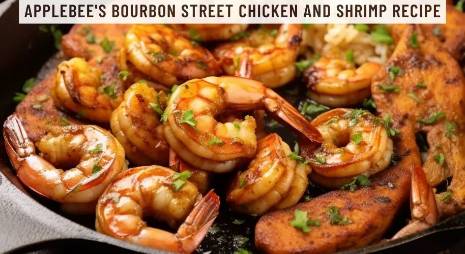Applebee's Bourbon Street Chicken and Shrimp Recipe