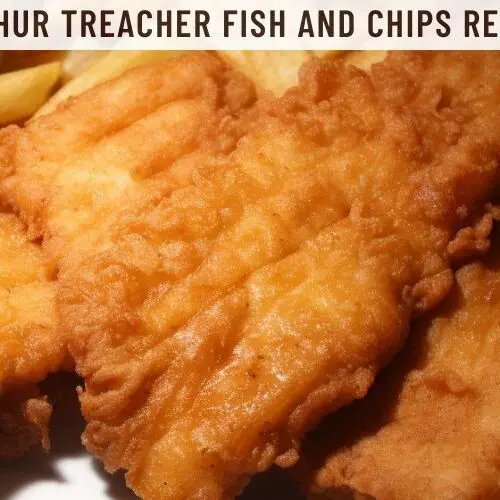 Arthur Treacher Fish and Chips Recipe