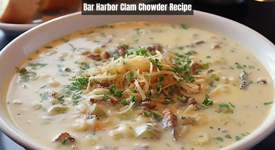 Bar Harbor Clam Chowder Recipe