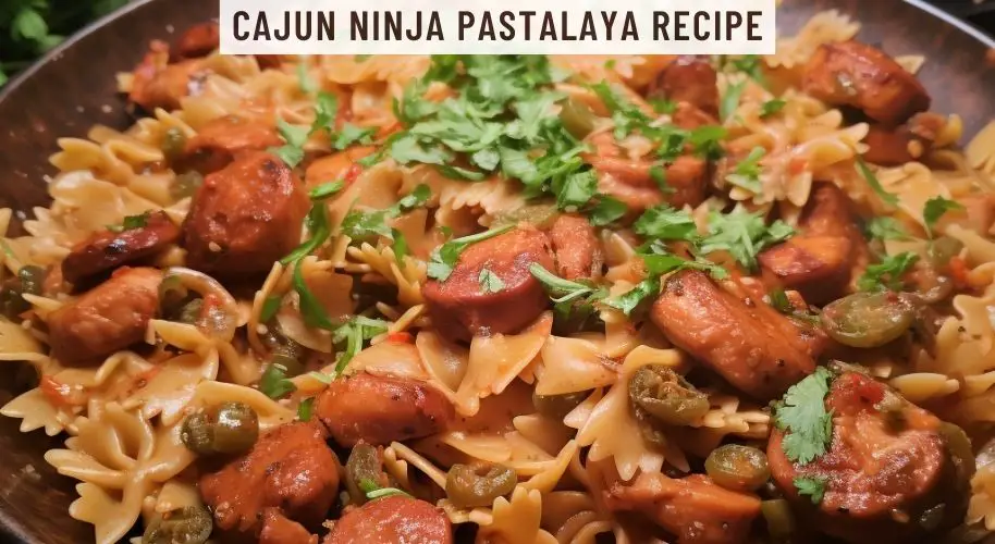 Cajun Ninja Pastalaya Recipe