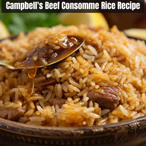 Campbells Beef Consomme Rice Recipe