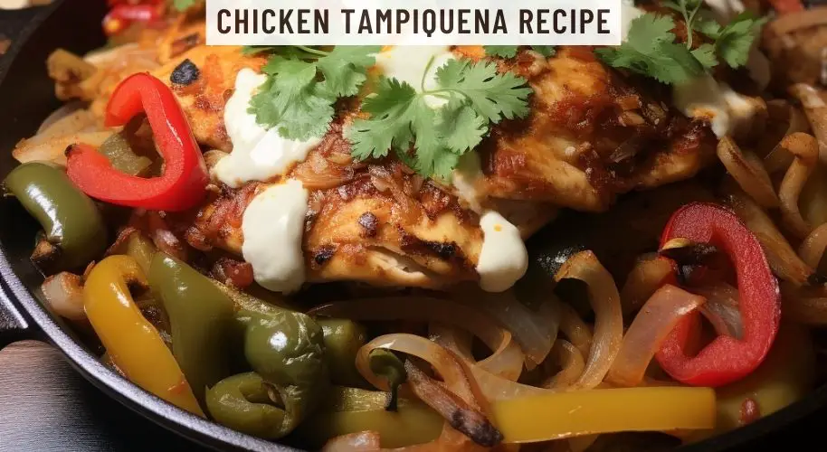 Chicken Tampiquena Recipe