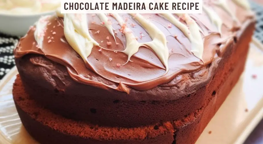 Chocolate Madeira Cake Recipe