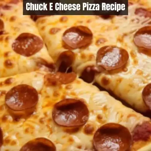 Chuck E Cheese Pizza Recipe