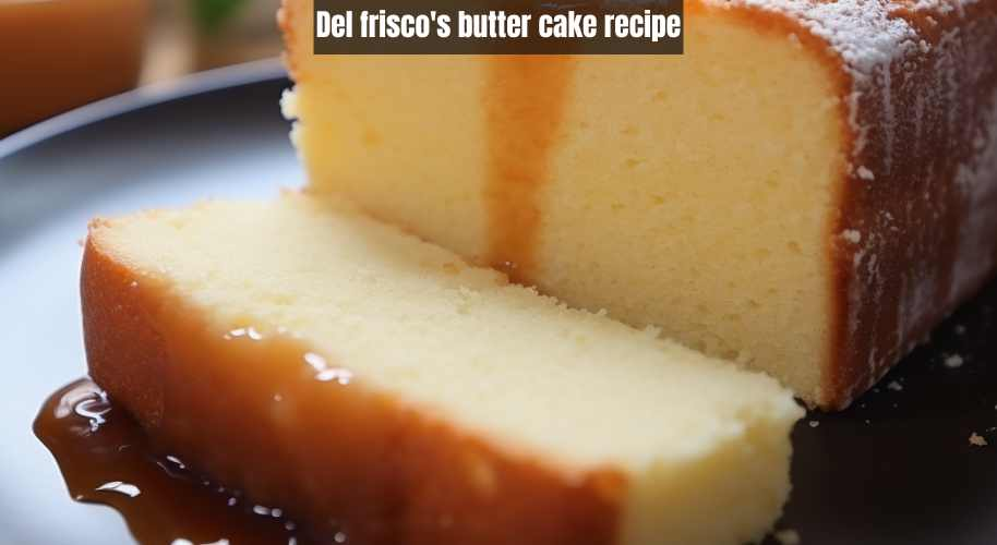 Del frisco's butter cake recipe