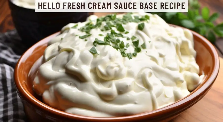 Hello Fresh Cream Sauce Base Recipe