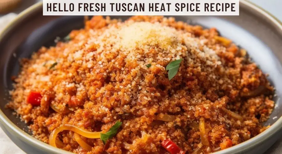 Hello Fresh Tuscan Heat Spice Recipe