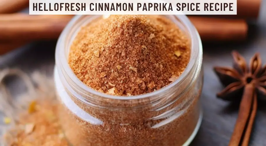 HelloFresh Cinnamon Paprika Spice Recipe