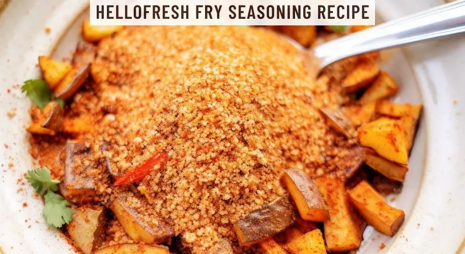HelloFresh Fry Seasoning Recipe