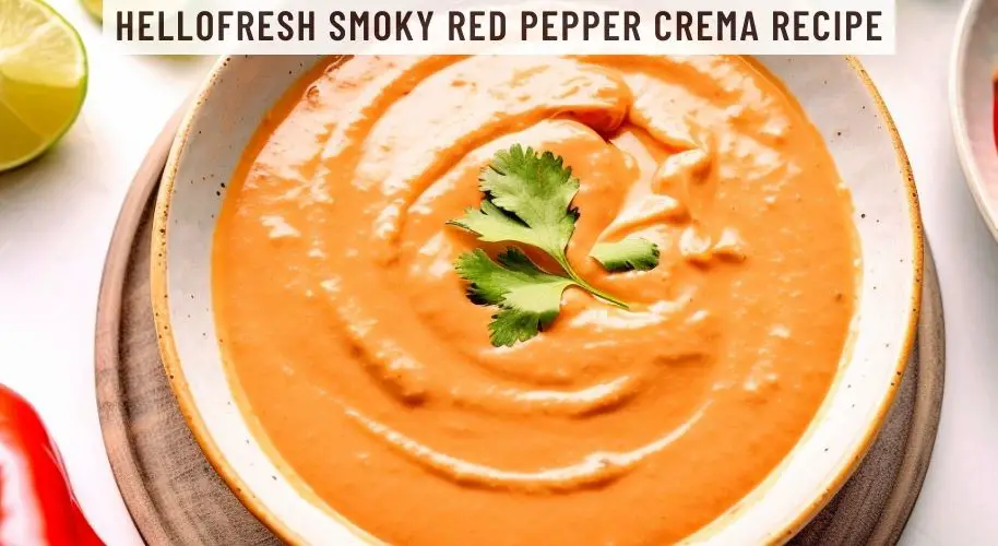 HelloFresh Smoky Red Pepper Crema Recipe