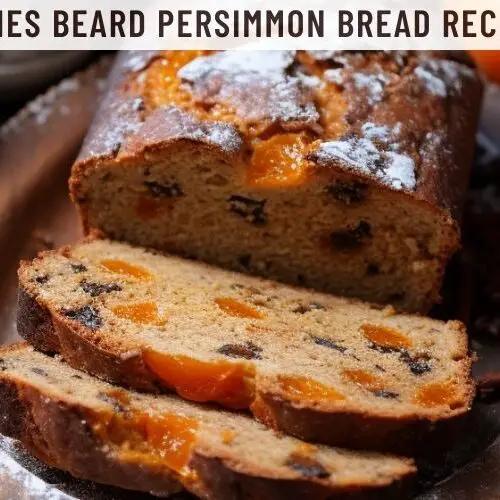 James Beard Persimmon Bread Recipe