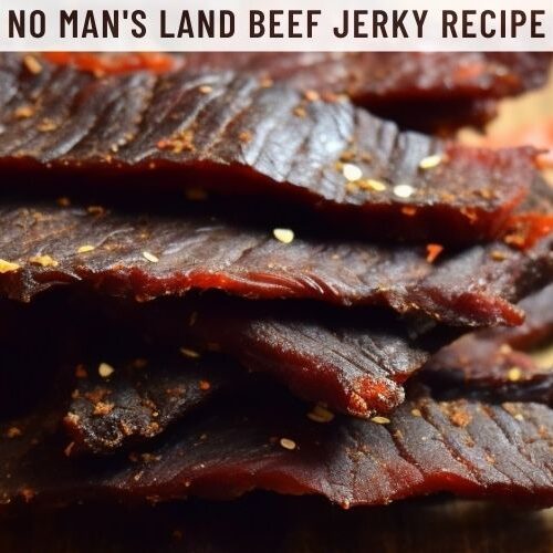No Man's Land Beef Jerky Recipe