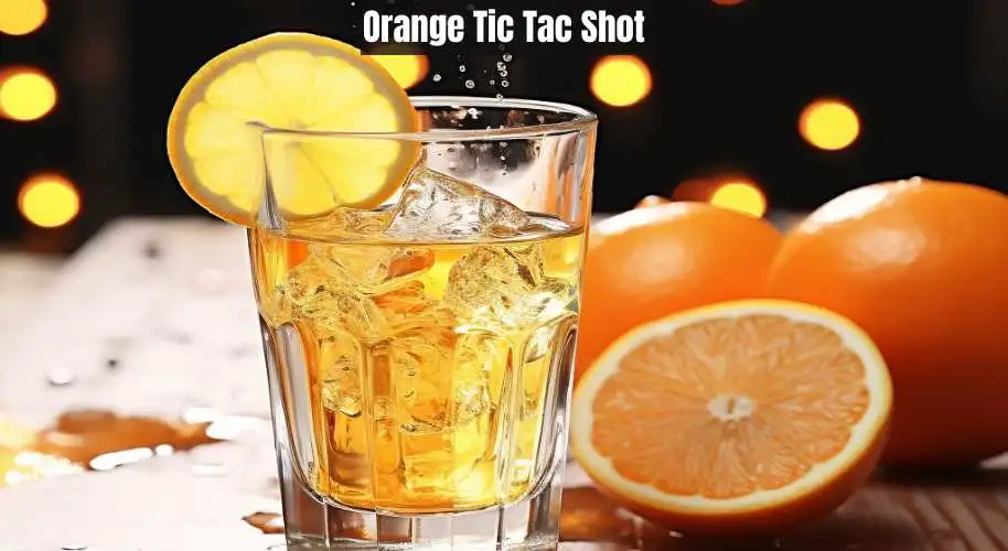 Orange Tic Tac Shot