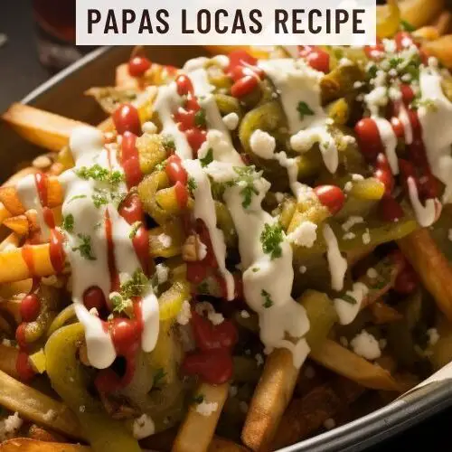 Papas Locas Recipe