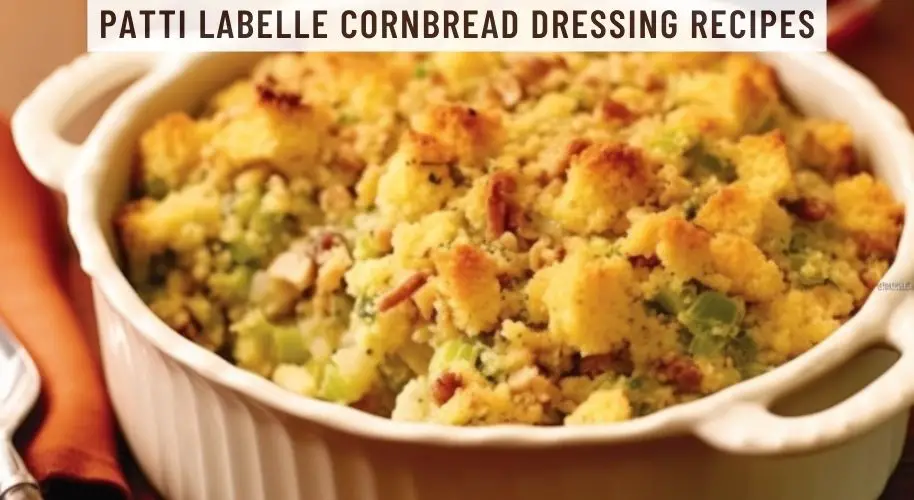 Patti LaBelle Cornbread Dressing Recipes