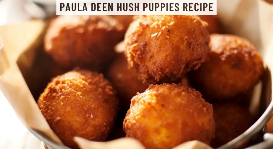 Paula Deen Hush Puppies Recipe