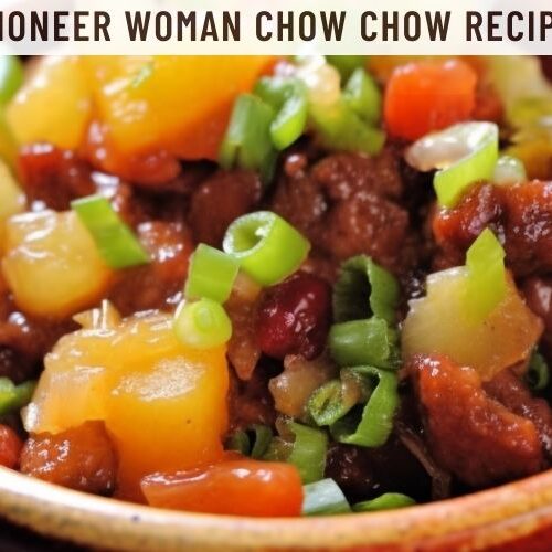 Pioneer Woman Chow Chow Recipe