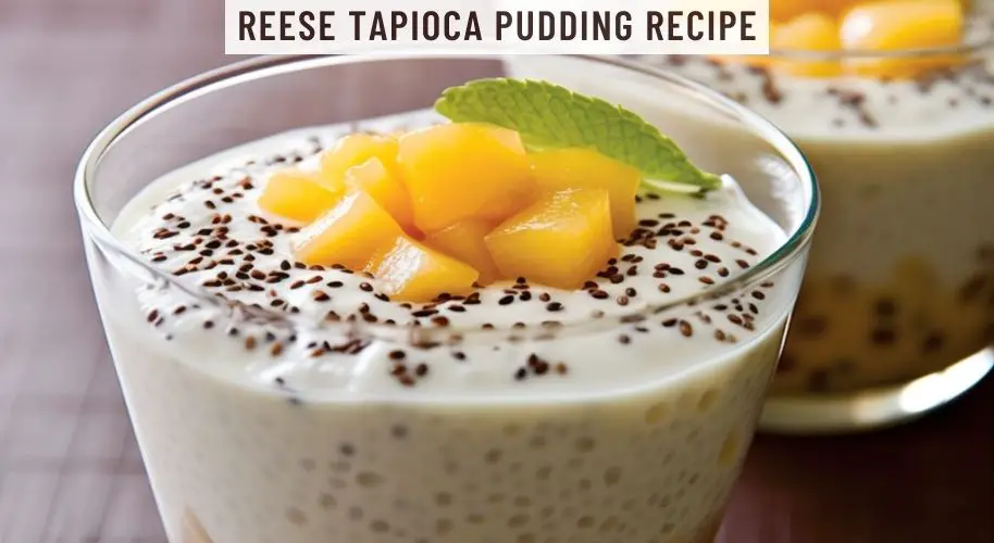 Reese Tapioca Pudding Recipe