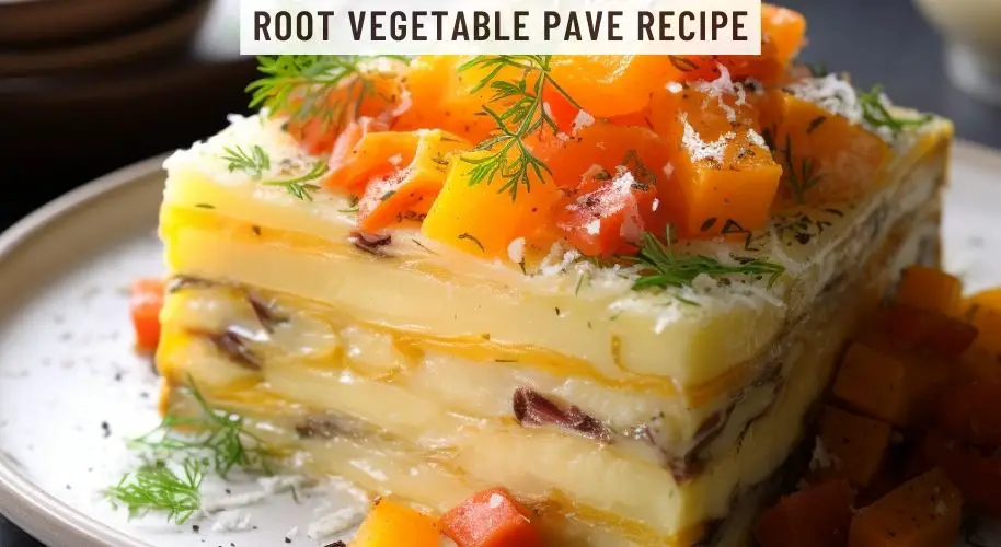 Root Vegetable Pave Recipe