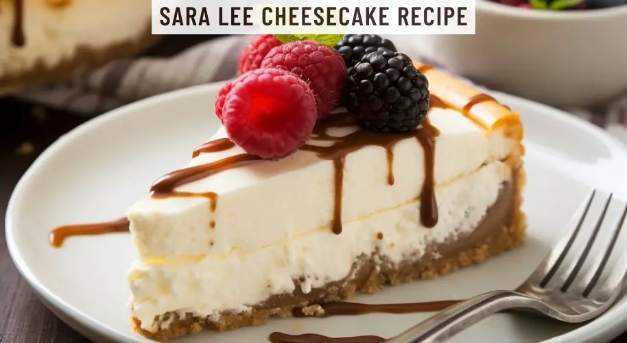 Sara Lee Cheesecake Recipe