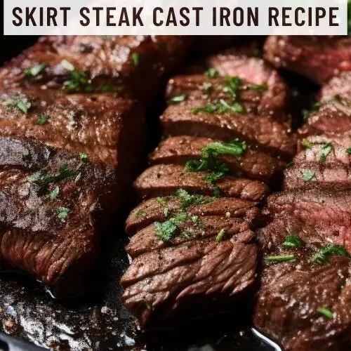 Skirt Steak Cast Iron Recipe