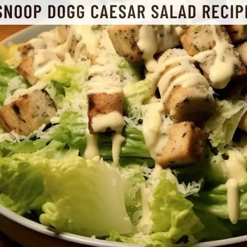 Snoop Dogg Caesar Salad Recipe