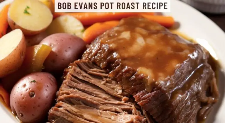 Bob Evans Pot Roast Recipe - Easy Kitchen Guide