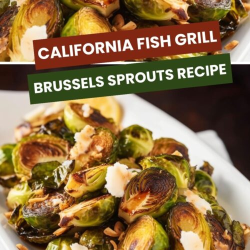California Fish Grill Brussels Sprouts Recipe