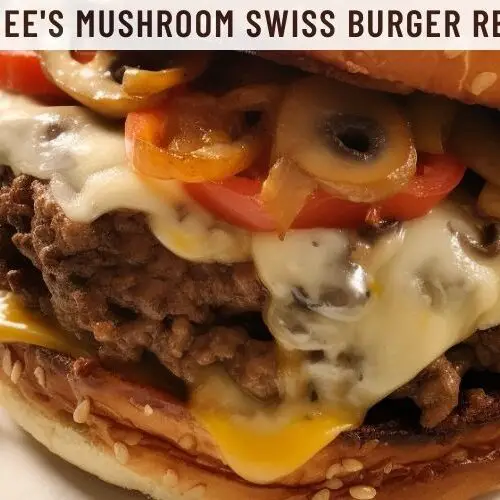 Hardee's Mushroom Swiss Burger Recipe